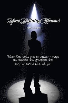 Your Defining Moment 1