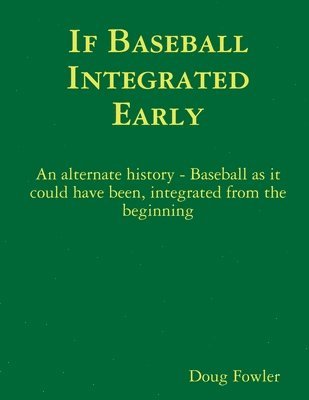 If Baseball Integrated Early 1