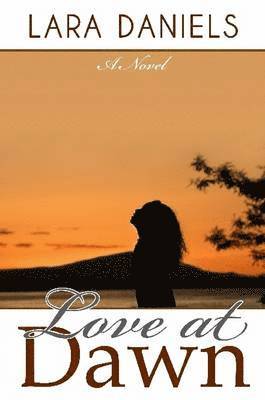 Lara Daniels - Love at Dawn, Häftad