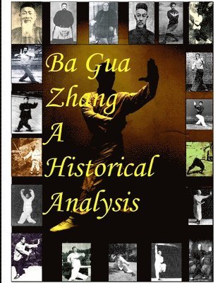 Ba Gua Zhang A Historical Analysis 1