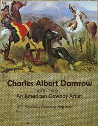 bokomslag Charles Albert Damrow 1916-1989 An American Cowboy Artist