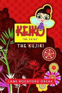 bokomslag Keiko the Fairy, The Kujiki