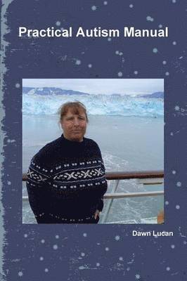 Dawn Lucan - Practical Autism Manual, Häftad