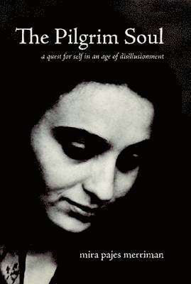 Mira Pajes Merriman - Pilgrilm Soul, Inbunden