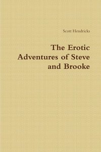 bokomslag Erotic Adventures of Steve and Brooke