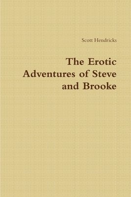 bokomslag Erotic Adventures of Steve and Brooke