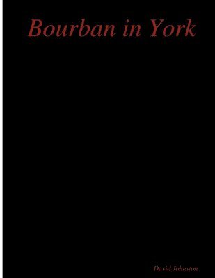 David Johnston - Bourban in York, Häftad
