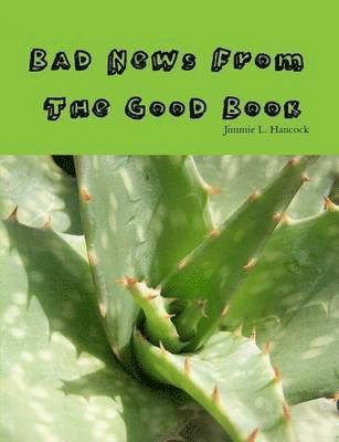 Bad News From The Good Book 1