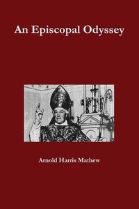bokomslag An Episcopal Odyssey