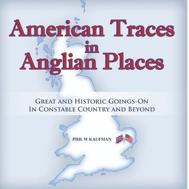 bokomslag American Traces in Anglian Places