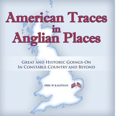American Traces in Anglian Places 1