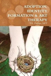 bokomslag Adoption, Identity Formation & Art Therapy