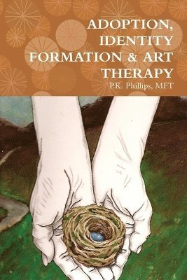 bokomslag Adoption, Identity Formation & Art Therapy
