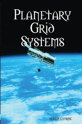 Planetary Grid Systems 1