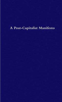 A N Optimist, A. N. Optimist, A.N. Optimist - Post-Capitalist Manifesto, Häftad