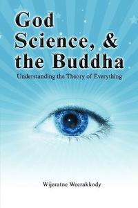 bokomslag God, Science, and the Buddha