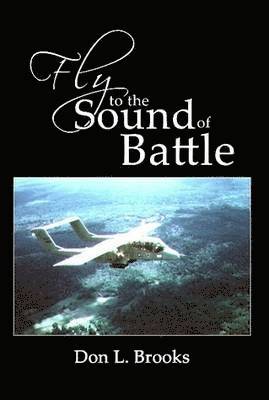 Don L. Brooks, Don L Brooks - Fly to the Sound of Battle, Inbunden