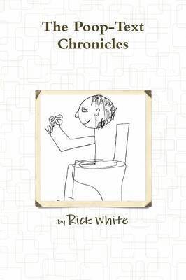 Rick White - Poop-Text Chronicles, Häftad