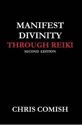Manifest Divinity Through Reiki