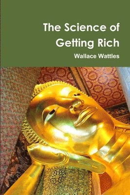Wallace Wattles - Science of Getting Rich Centenary Edition, Häftad