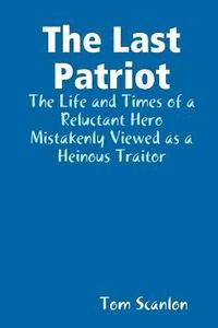bokomslag The Last Patriot