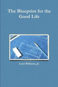 bokomslag The Blueprint for the Good Life