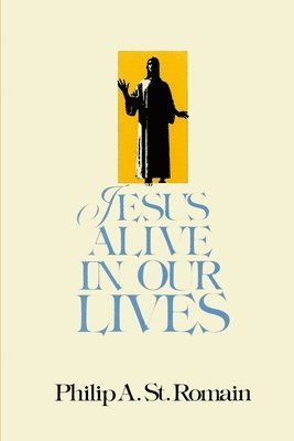 Jesus Alive in Our Lives 1