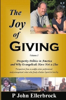 The JOY of Giving: Prosperity Politics in America and Why Evangelicals Miss the Truth 1