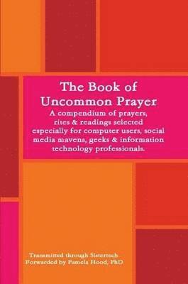 The Book of Uncommon Prayer 1