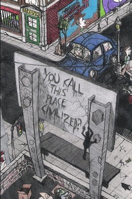 Kailey - You Call This Place Civilized?, Häftad