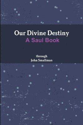 Our Divine Destiny 1