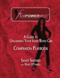 bokomslag Fempowerment: A Guide To Unleashing Your Inner Bond Girl - The Companion Playbook