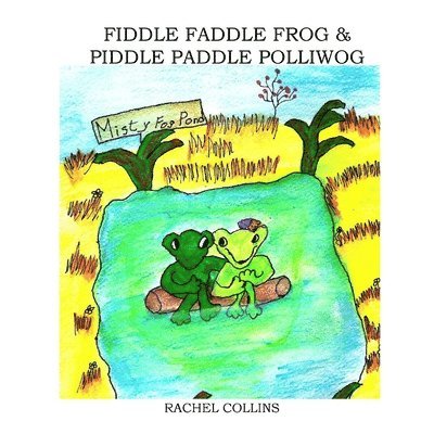 Fiddle Faddle Frog & Piddle Paddle Polliwog 1