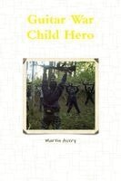 Martin Avery - Guitar War Child Hero, Häftad