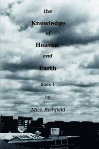 bokomslag The Knowledge of Heaven and Earth, Book 1