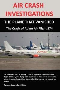bokomslag AIR CRASH INVESTIGATIONS: THE PLANE THAT VANISHED, The Crash of Adam Air Flight 574