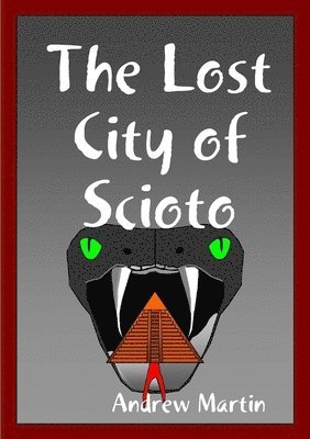 The Lost City of Scioto 1