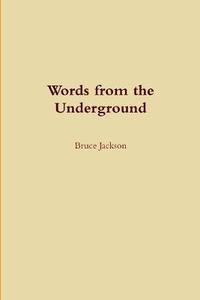 bokomslag Words from the Underground