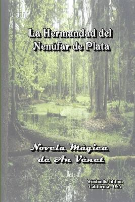 LA Hermandad Del Nenufar De Plata 1