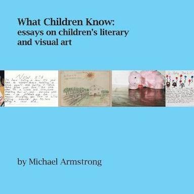 Michael Armstrong - What Children Know, Häftad