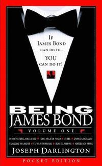 bokomslag Being James Bond: Volume One - Pocket Edition