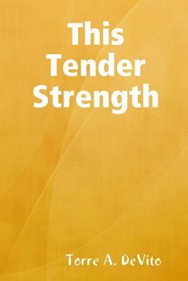 This Tender Strength 1