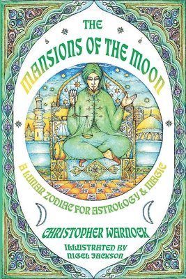 Christopher Warnock - Mansions of the Moon: A Lunar Zodiac for Astrology and Magic, Häftad