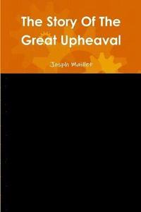 bokomslag Story Of The Great Upheaval