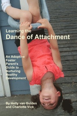 Learning the Dance of Attachment 1