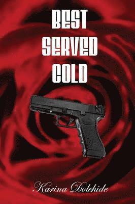 Karina Dolehide - Best Served Cold, Häftad