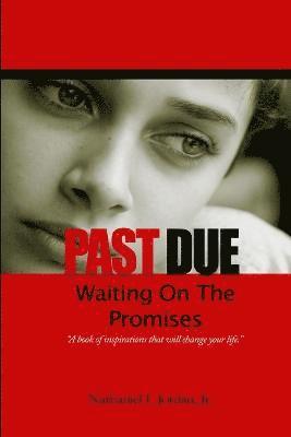 Past Due - Waiting on the Promises 1