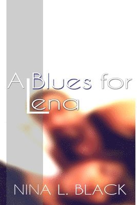 A Blues for Lena 1