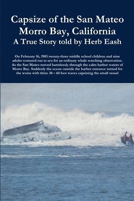 Herb Eash - Capsize of the San Mateo, Häftad