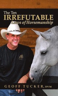 bokomslag 10 Irrefutable Laws of Horsemanship